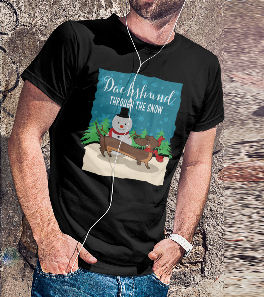 Dachshund Through The Snow Snowman Trees Christmas Present T-Shirt