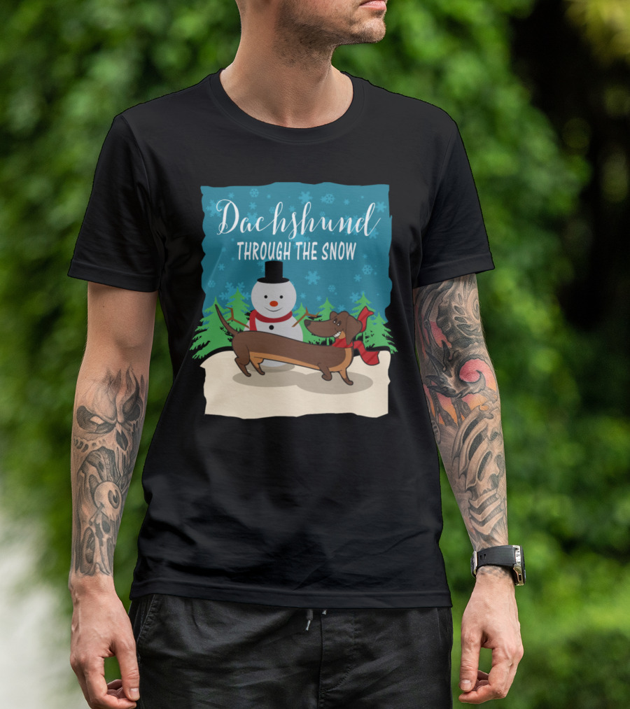Dachshund Through The Snow Snowman Trees Christmas Present T-Shirt