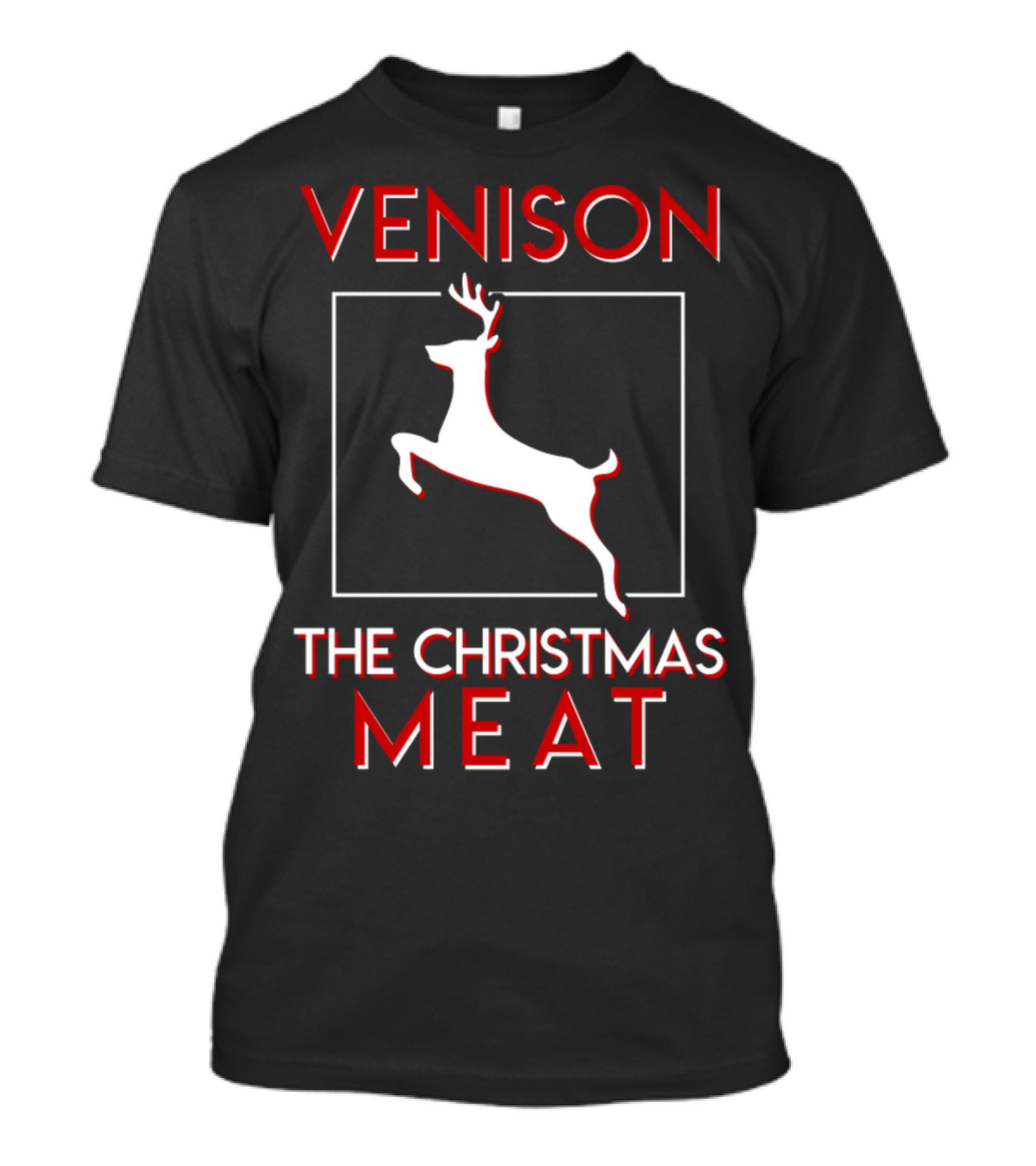 Venison The Christmas Meat Deer Hunter Christmas T-Shirt