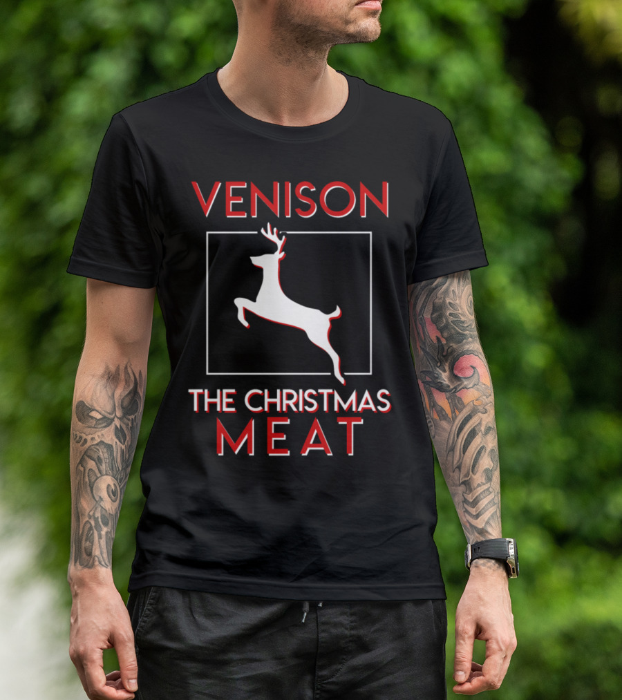 Venison The Christmas Meat Deer Hunter Christmas T-Shirt