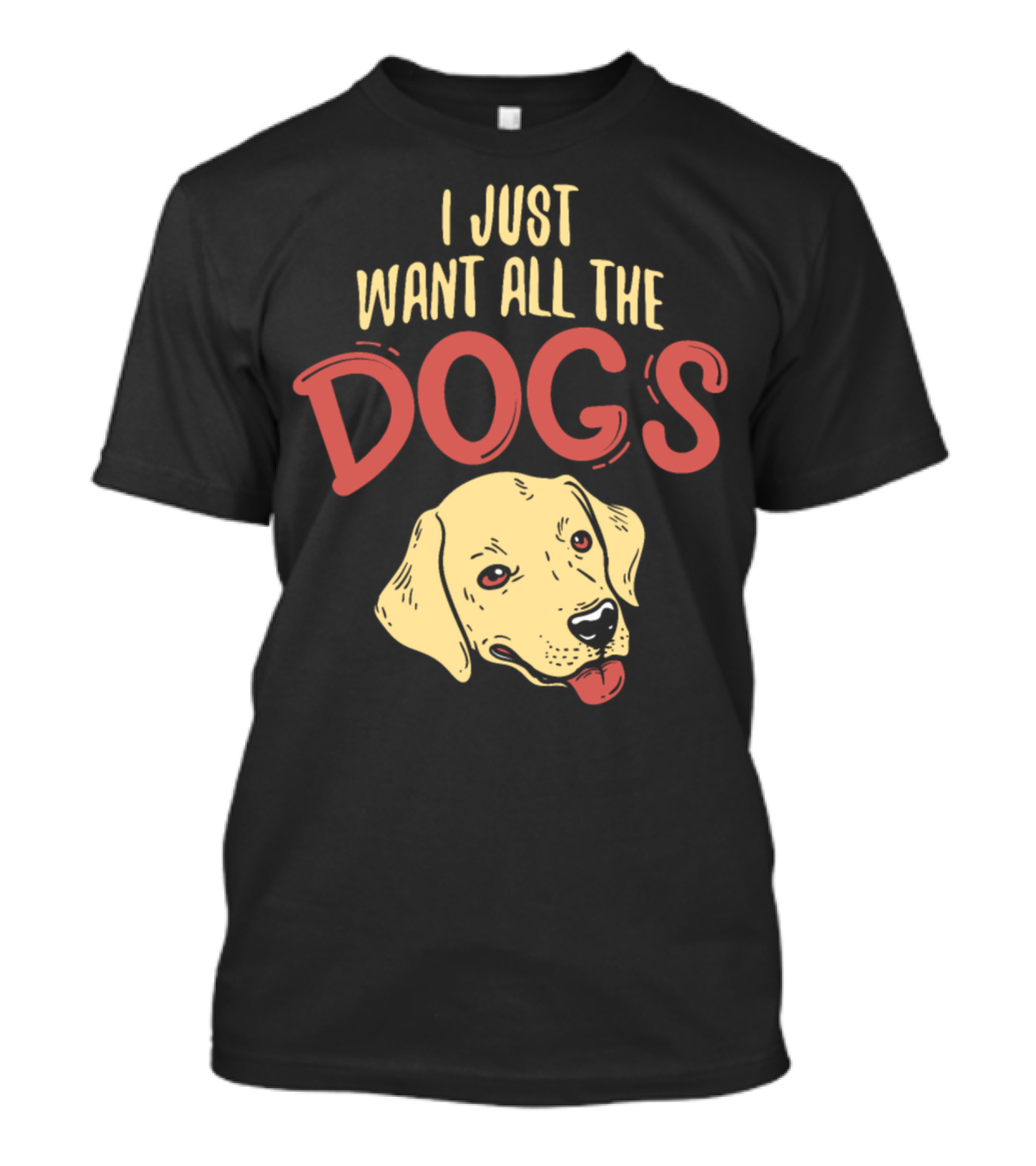 I Just Want All The Dogs Boxer Beagle Dachshund Pug Cool T-Shirt