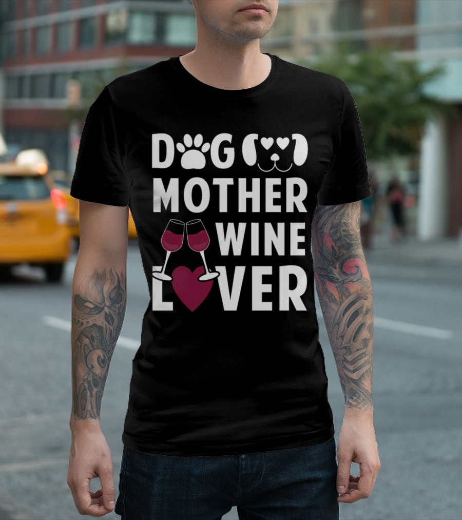 Dog Mother Paw Print Heart Glasses Wine Lover T-Shirt