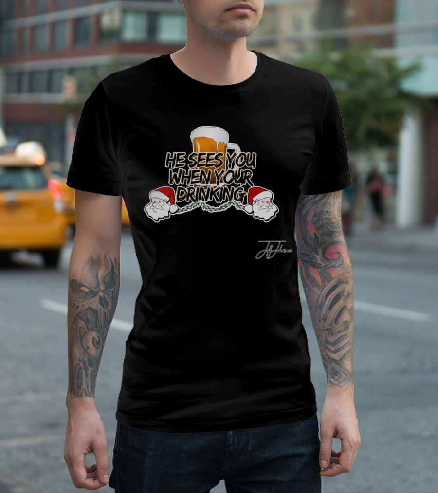 He Sees You When You're Drinking Santa Beer Mug T-Shirt