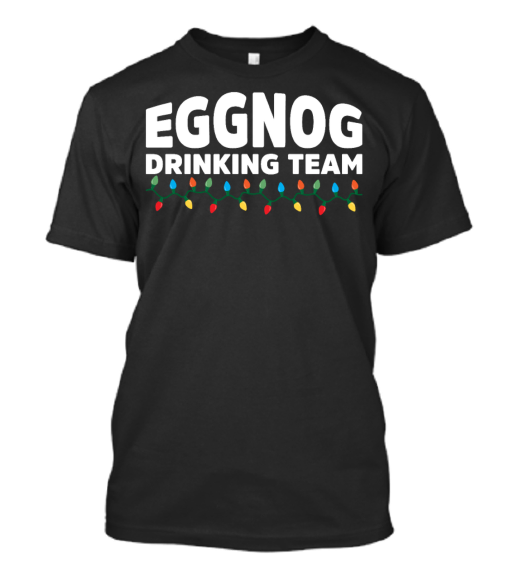 Eggnog Drinking Team Christmas Holiday Lights Funny Party T-Shirt