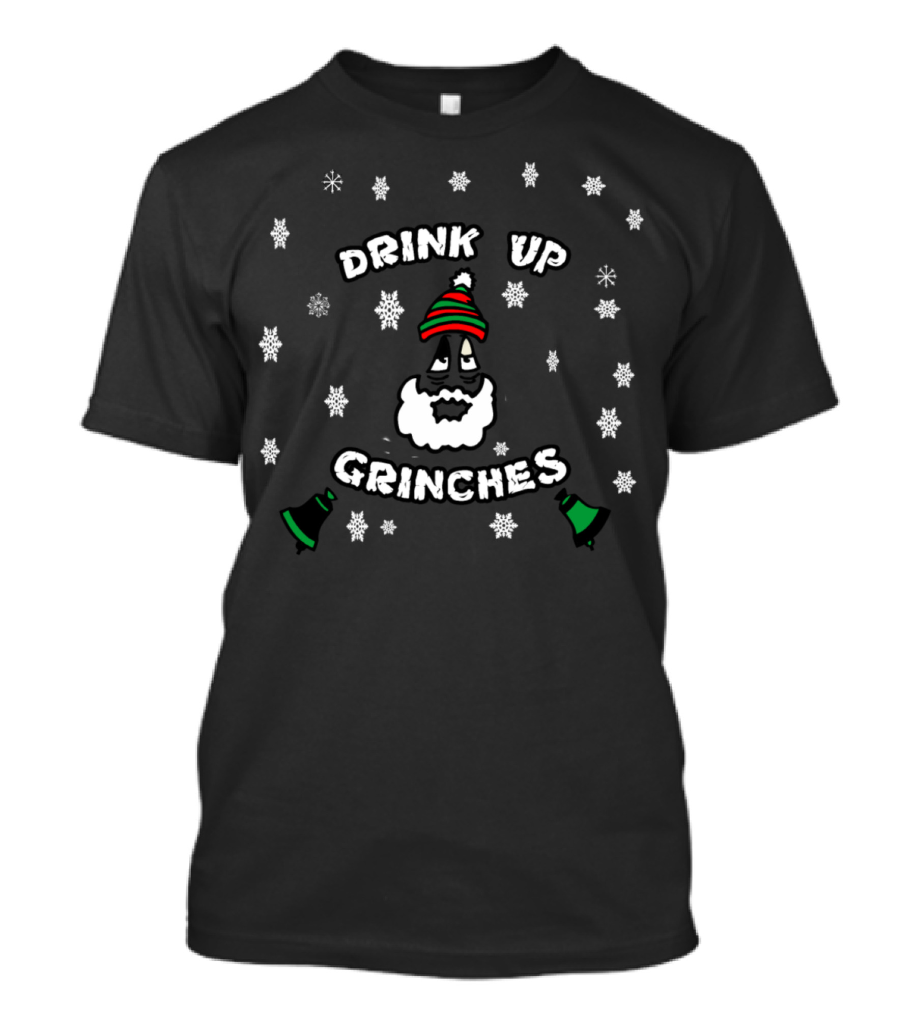 Drink Up Grinches Santa Snowflakes Bells T-Shirt