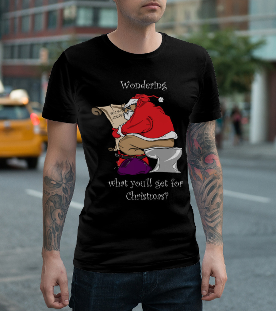 Wondering What You'll Get For Christmas Santa List T-Shirt