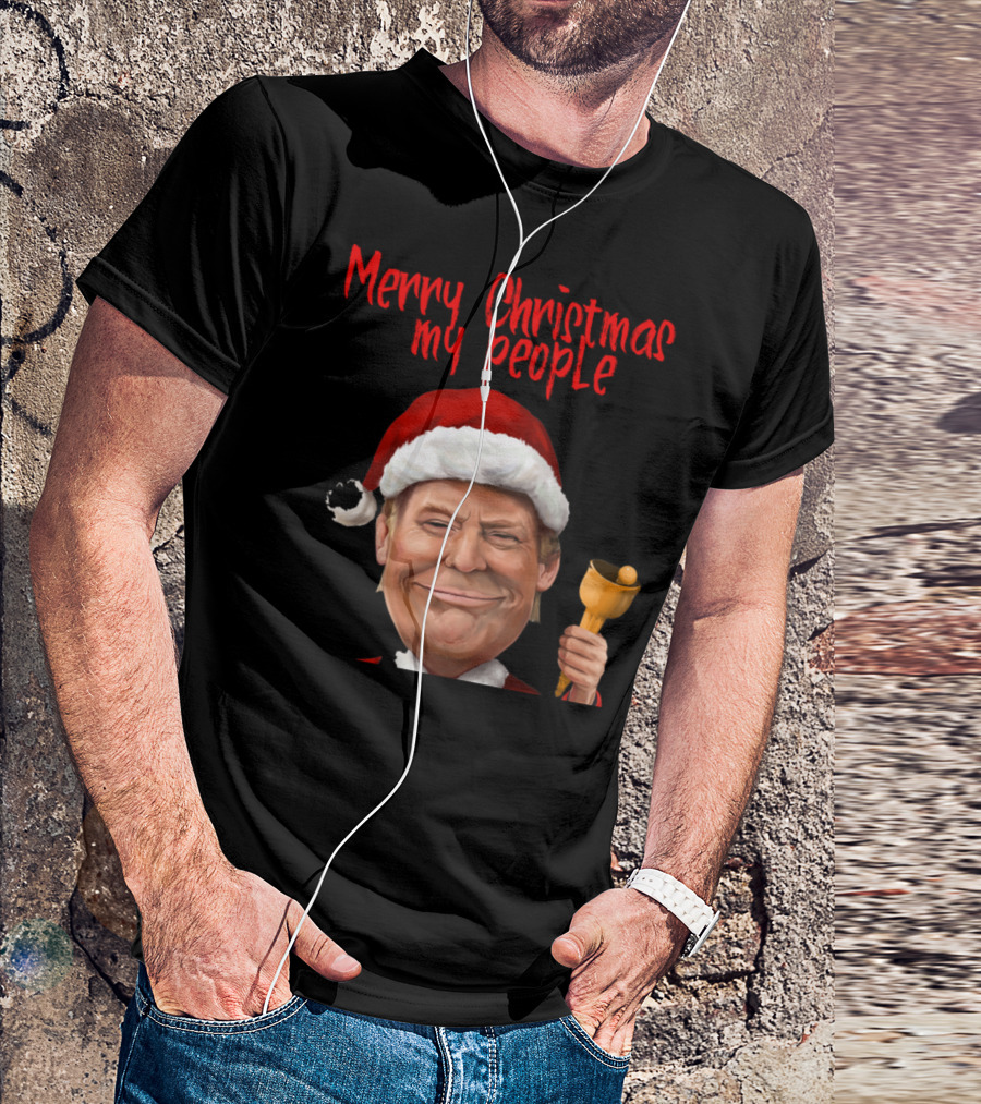 Merry Christmas My People Trump Santa T-Shirt