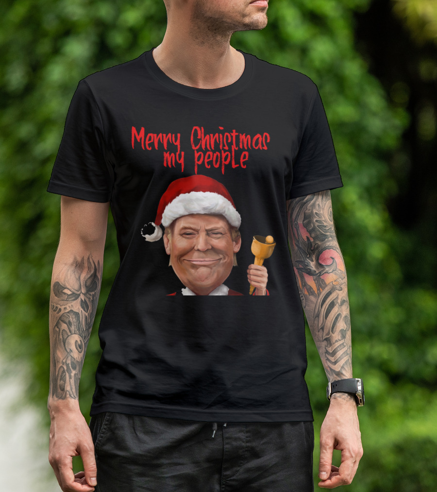 Merry Christmas My People Trump Santa T-Shirt