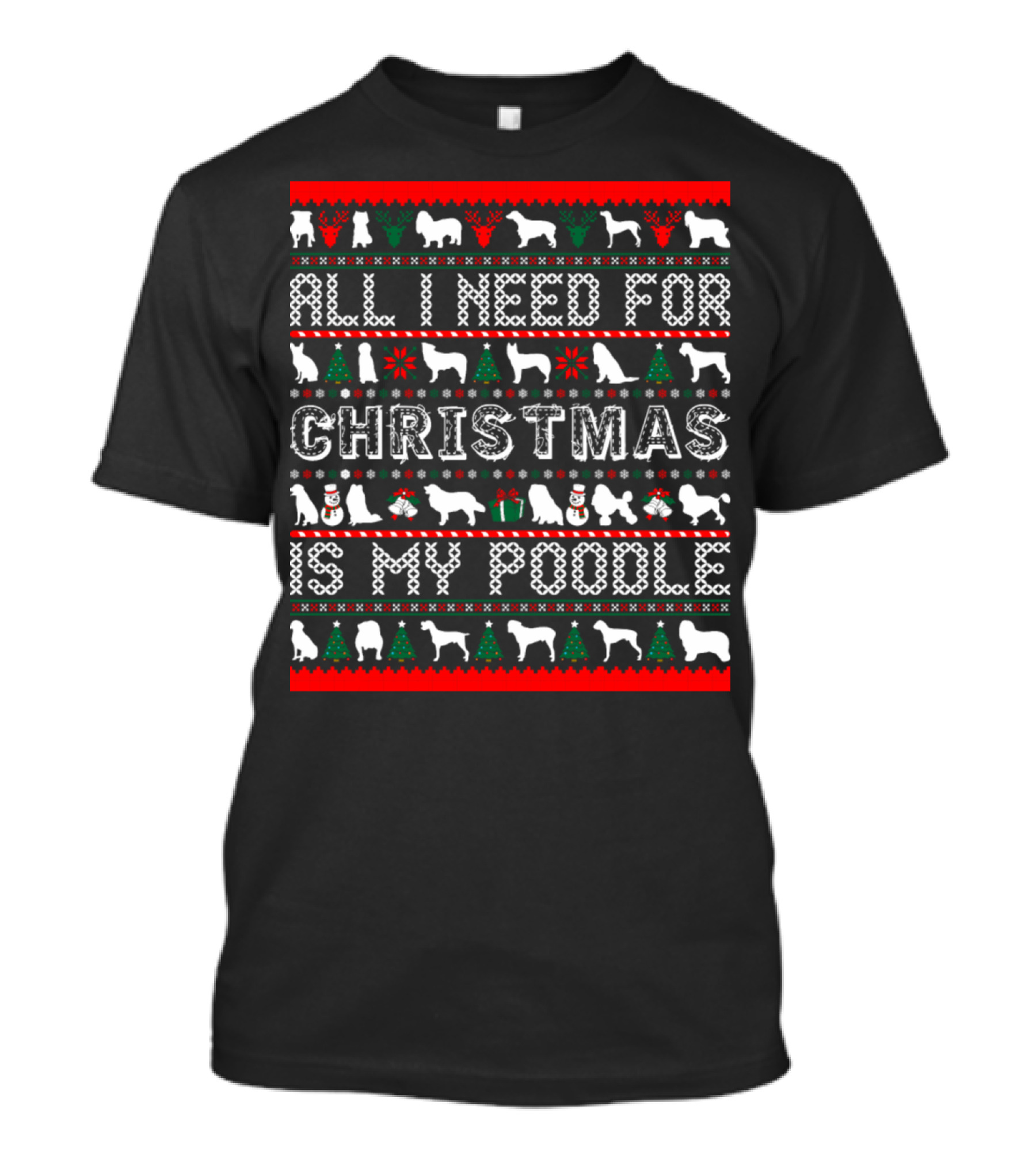 All I Need For Christmas Is My Poodle With Festive Icons And Dog T-Shirt