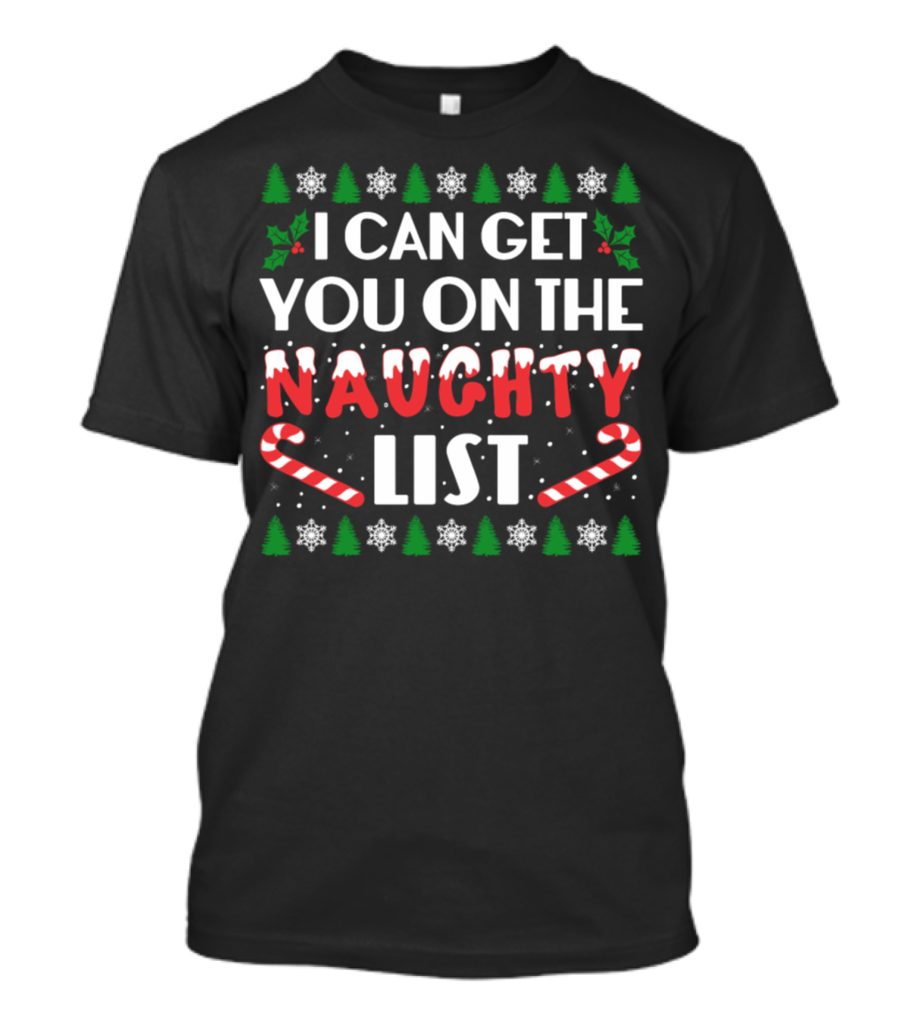 I Can Get You On The Naughty List Christmas Candy Cane And Snowflake T-Shirt