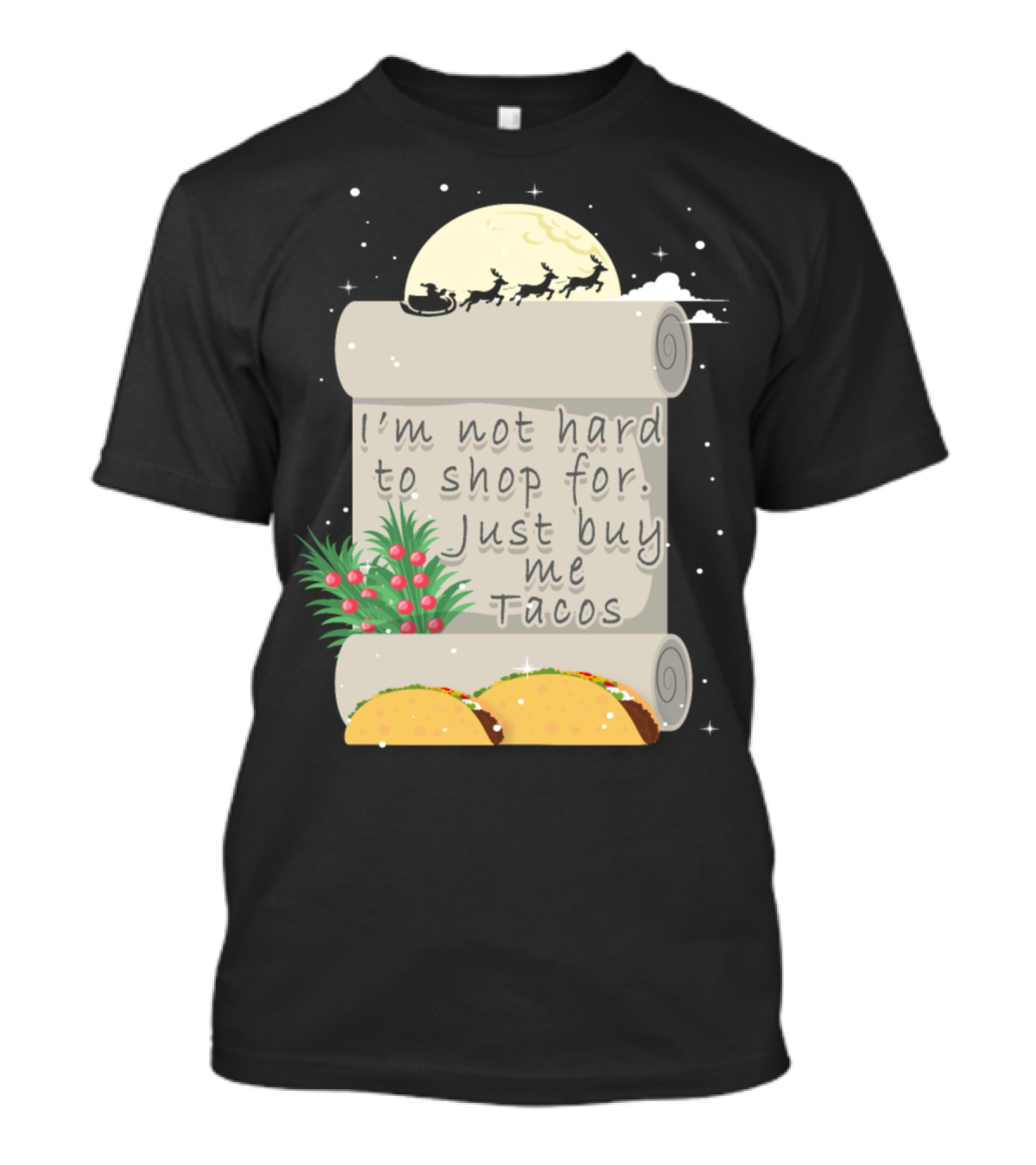 I'm Not Hard To Shop For Just Buy Me Tacos Christmas Santa Sleigh Moon T-Shirt