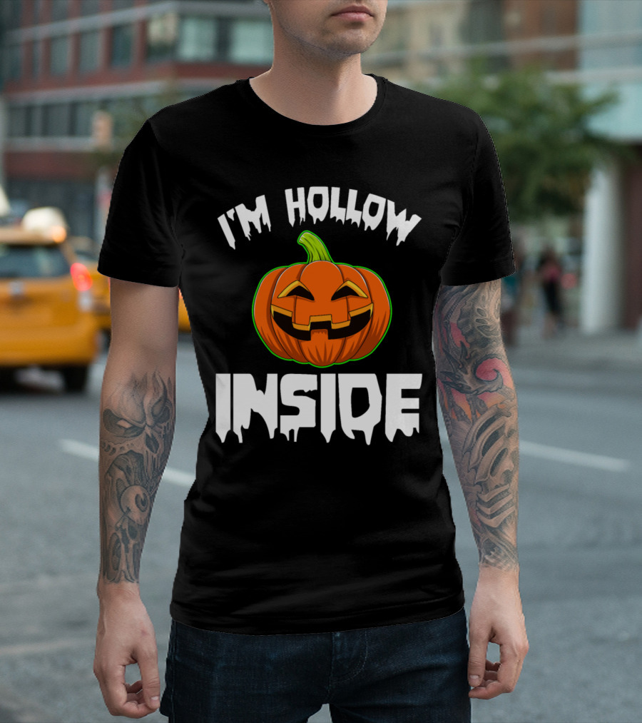 I'm Hollow Inside Funny Halloween Pumpkin Horror Scary T-Shirt