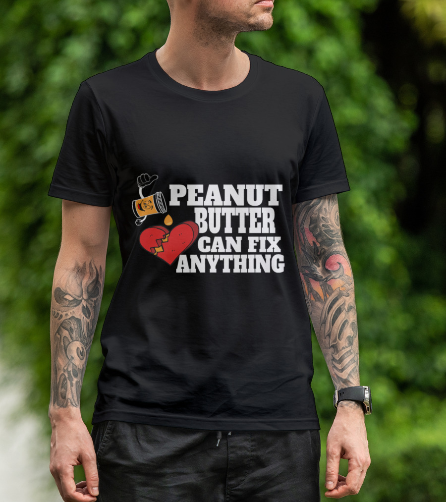 Peanut Butter Can Fix Anything With Broken Heart And Thumbs Up Jar T-Shirt