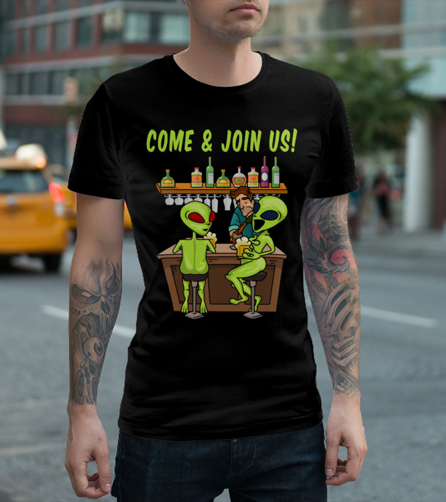Come and Join Us Alien Bar Area 51 T-Shirt