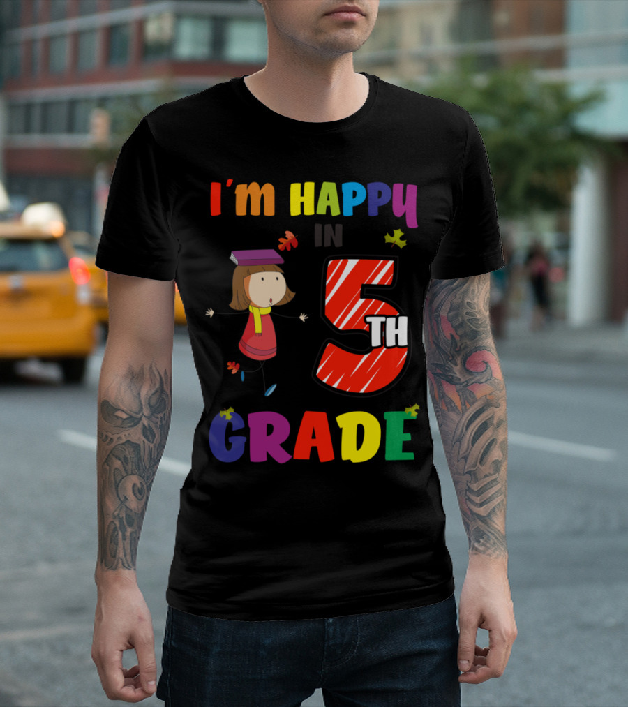 I'm Happy In 5th Grade Autumn Pumpkin Spice Back To School T-Shirt
