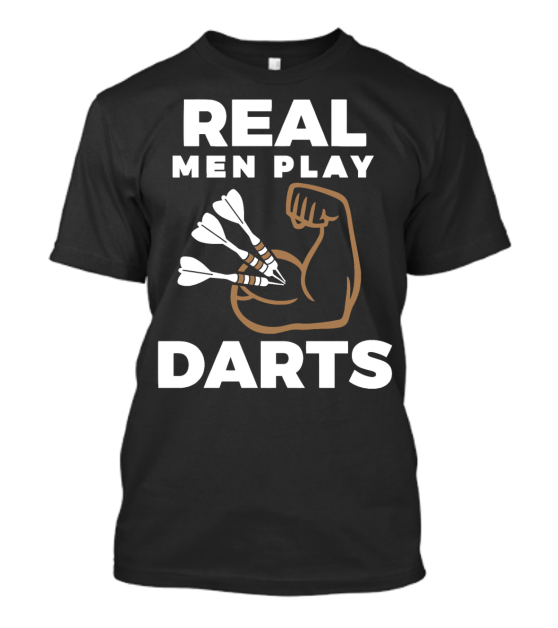 REAL MEN PLAY DARTS T-Shirt