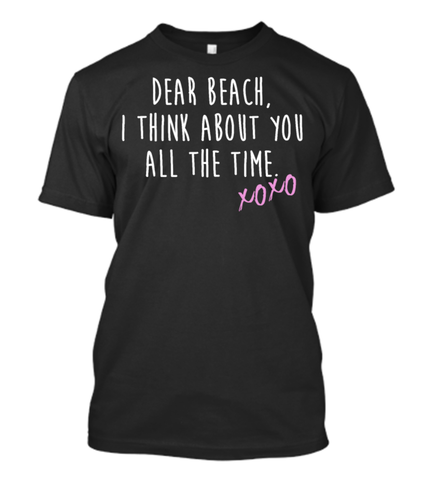 Dear Beach I Think About You All The Time Xoxo T-Shirt