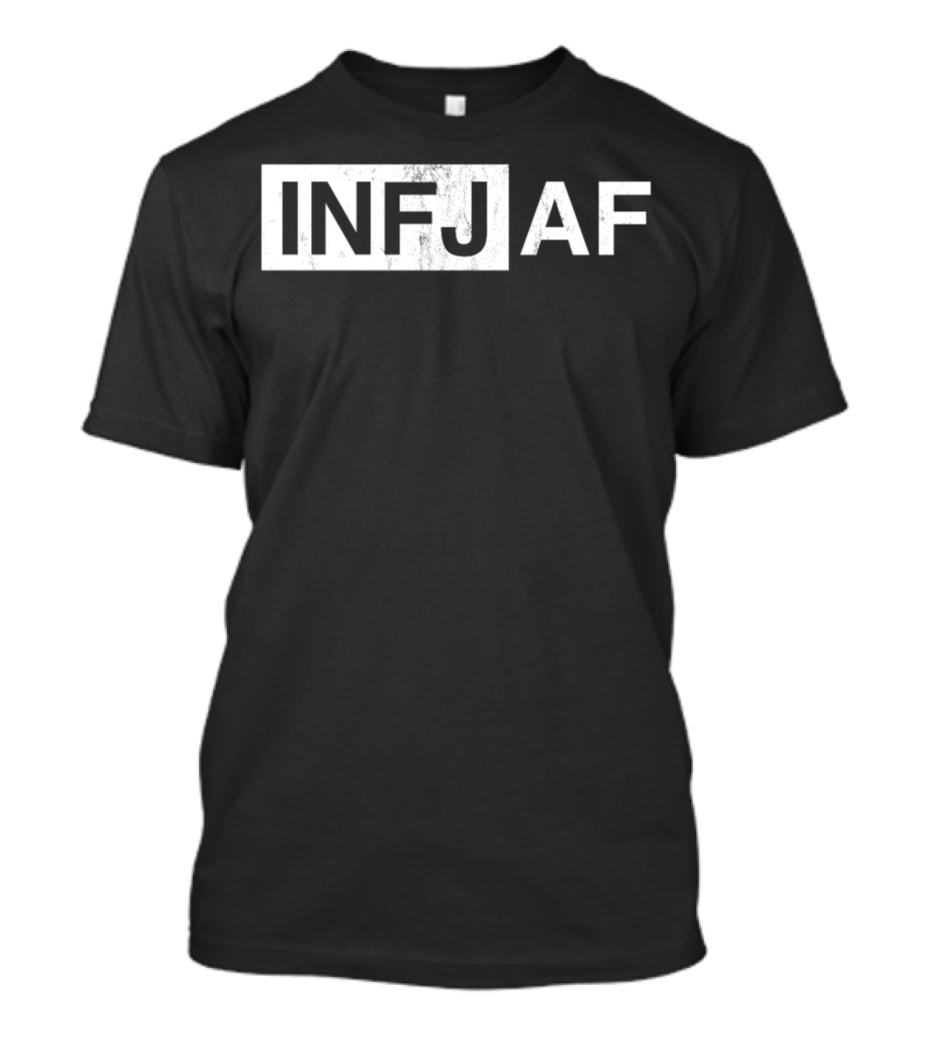 INFJ AF Funny Introvert Sarcastic Personality T-Shirt