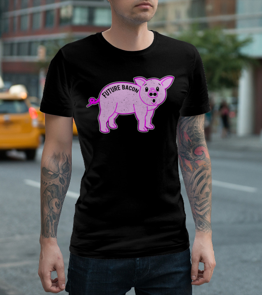 Future Bacon Funny Pig Pork Food T-Shirt