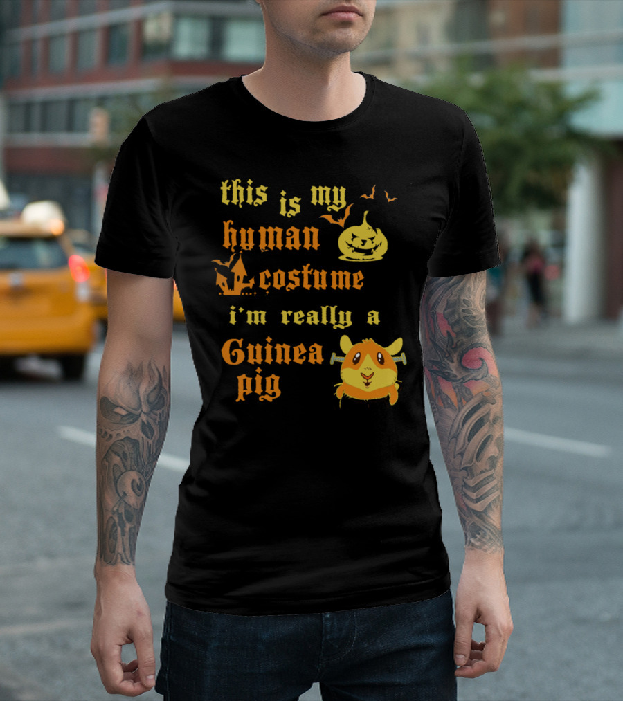 This Is My Human Costume I'm Really A Guinea Pig T-Shirt