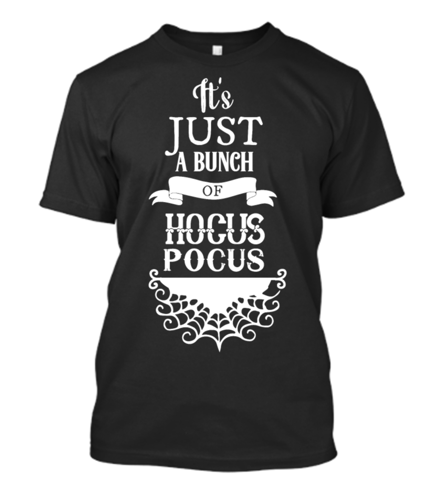 Halloween It's Just A Bunch Of Hocus Pocus With Spider Web T-Shirt