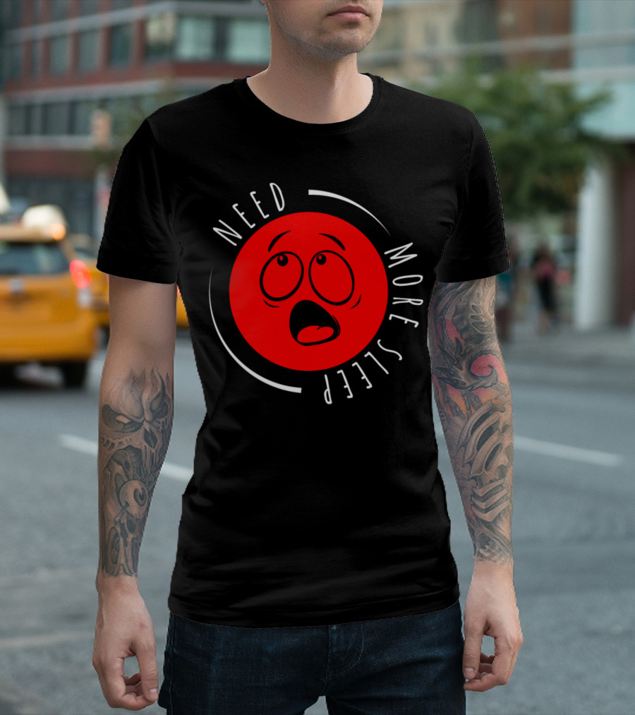 Need More Sleep Tired Face Big Red Circle T-Shirt