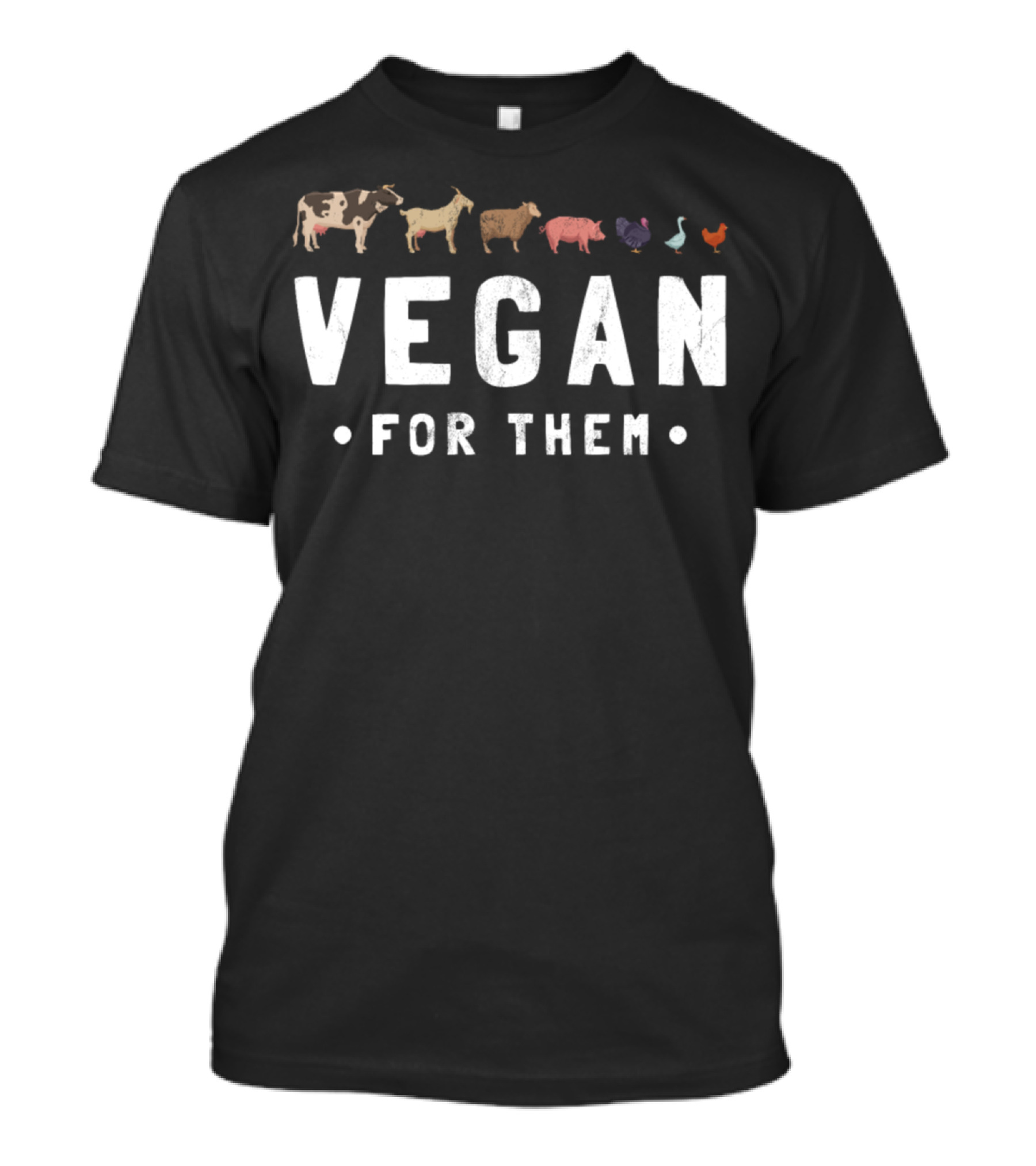 Vegan For Them Cow Sheep Pig Turkey Duck Chicken T-Shirt
