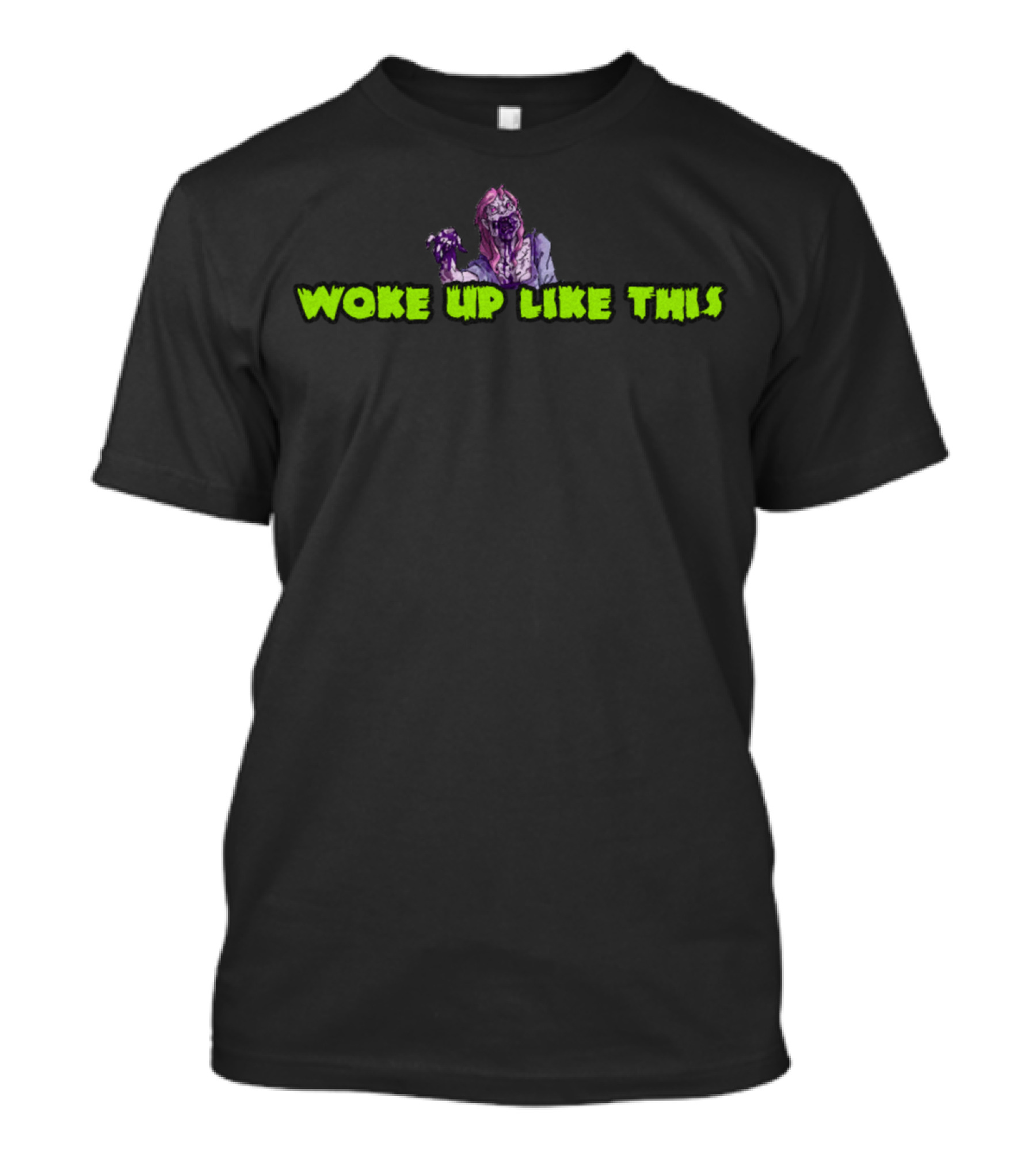 Woke Up Like This Zombie Halloween Season T-Shirt