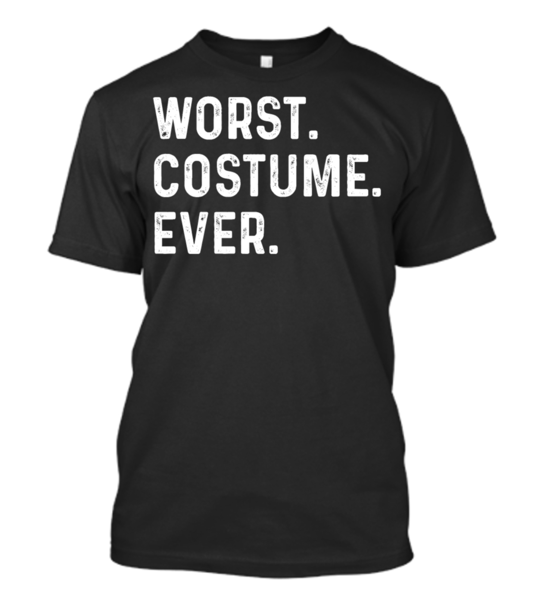 Worst Costume Ever Funny Halloween Text T-Shirt