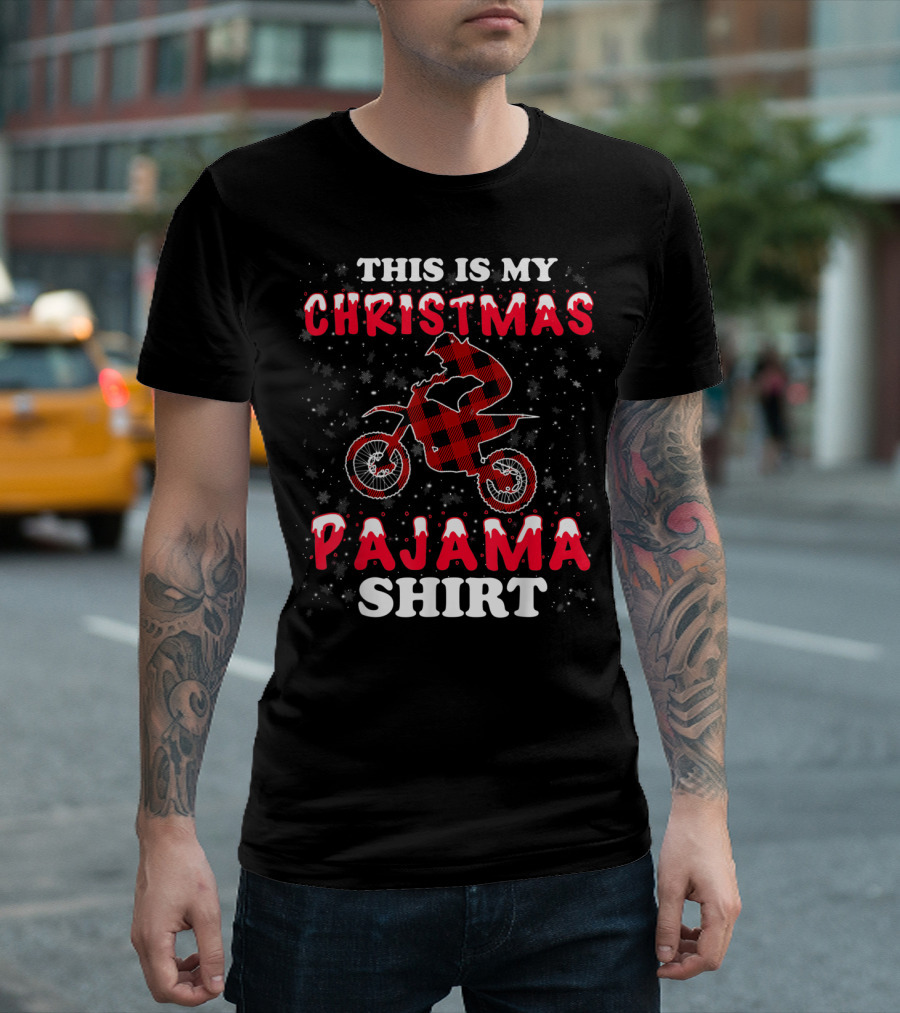 This Is My Christmas Pajama Shirt Dirt Bike Motocross Biker T-Shirt
