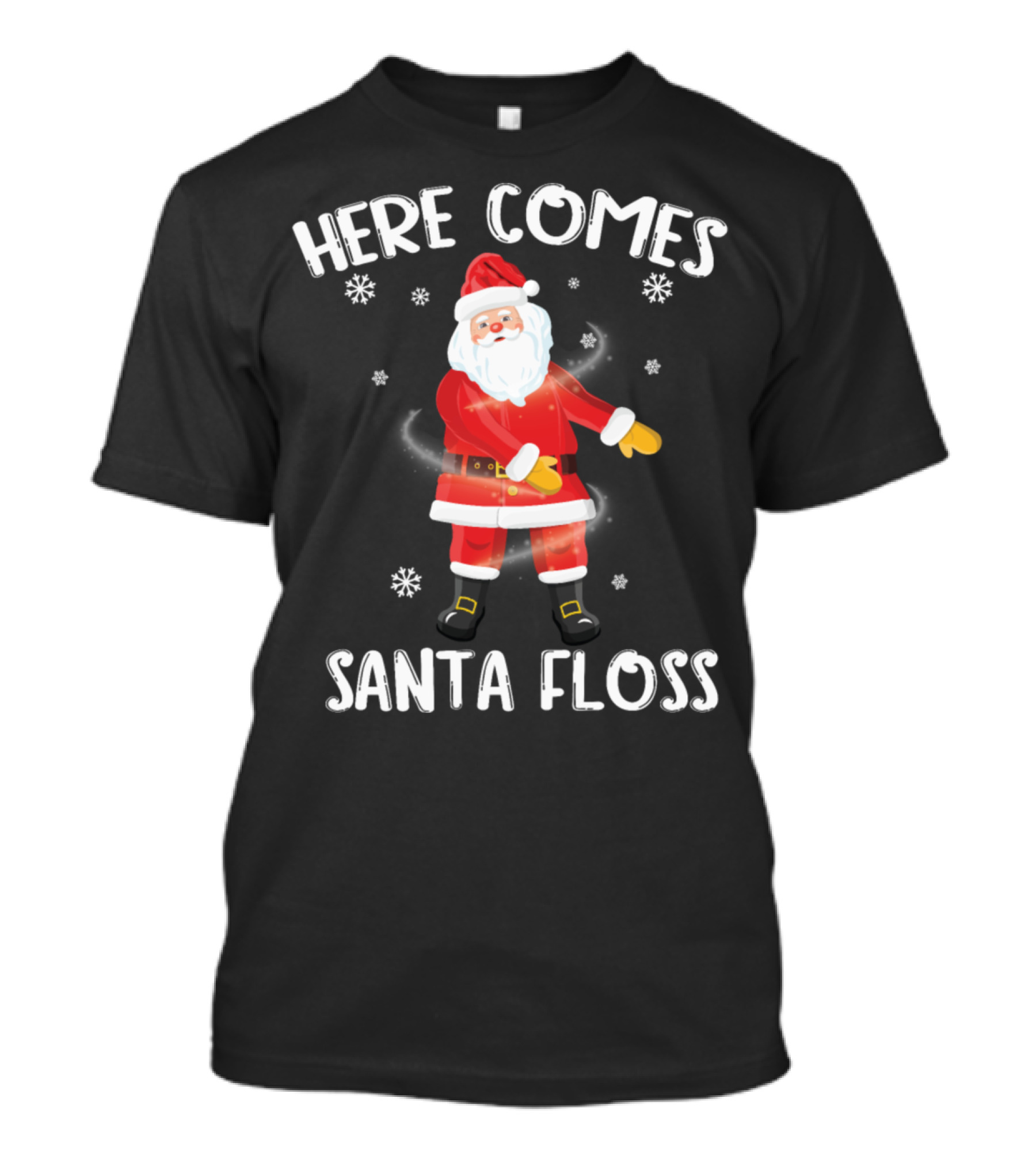 Here Comes Santa Floss Christmas Dance Santa Claus Snowflakes T-Shirt