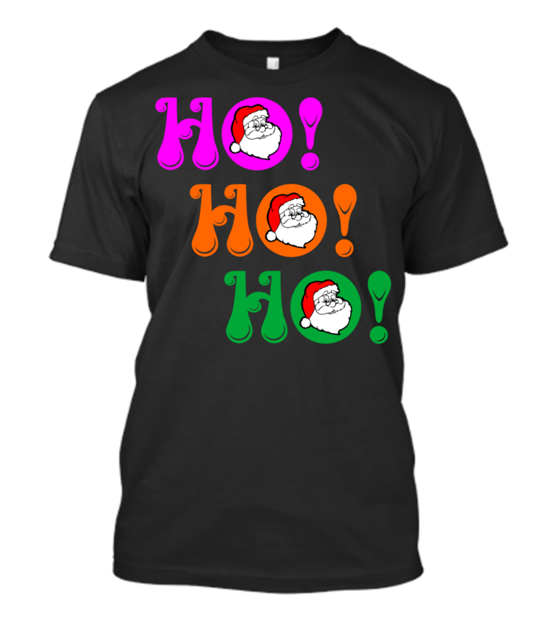 HO HO HO Santa Faces In Pink Orange And Green Bubble Letters T-Shirt