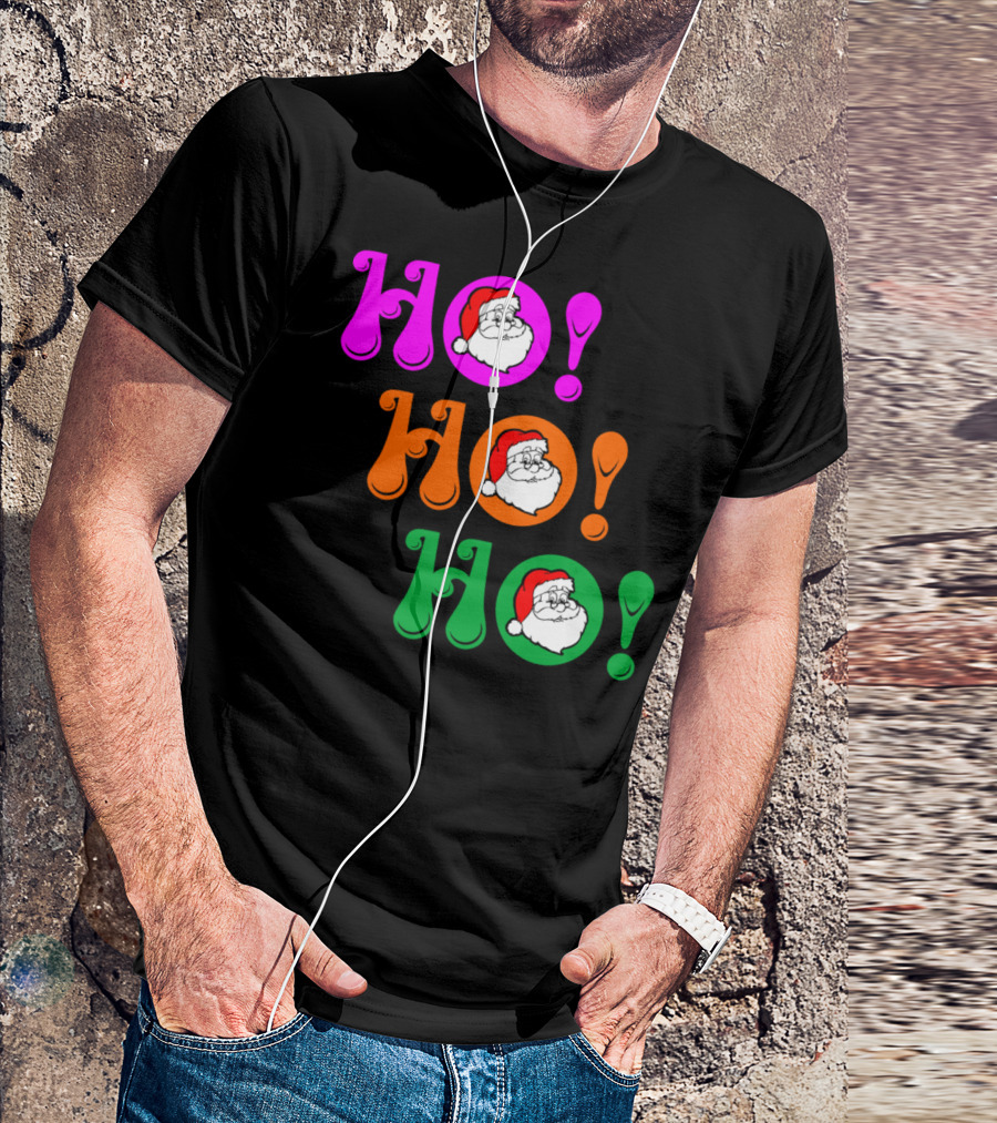 HO HO HO Santa Faces In Pink Orange And Green Bubble Letters T-Shirt