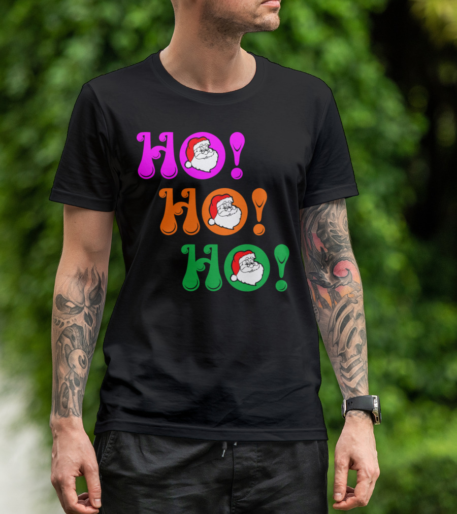 HO HO HO Santa Faces In Pink Orange And Green Bubble Letters T-Shirt