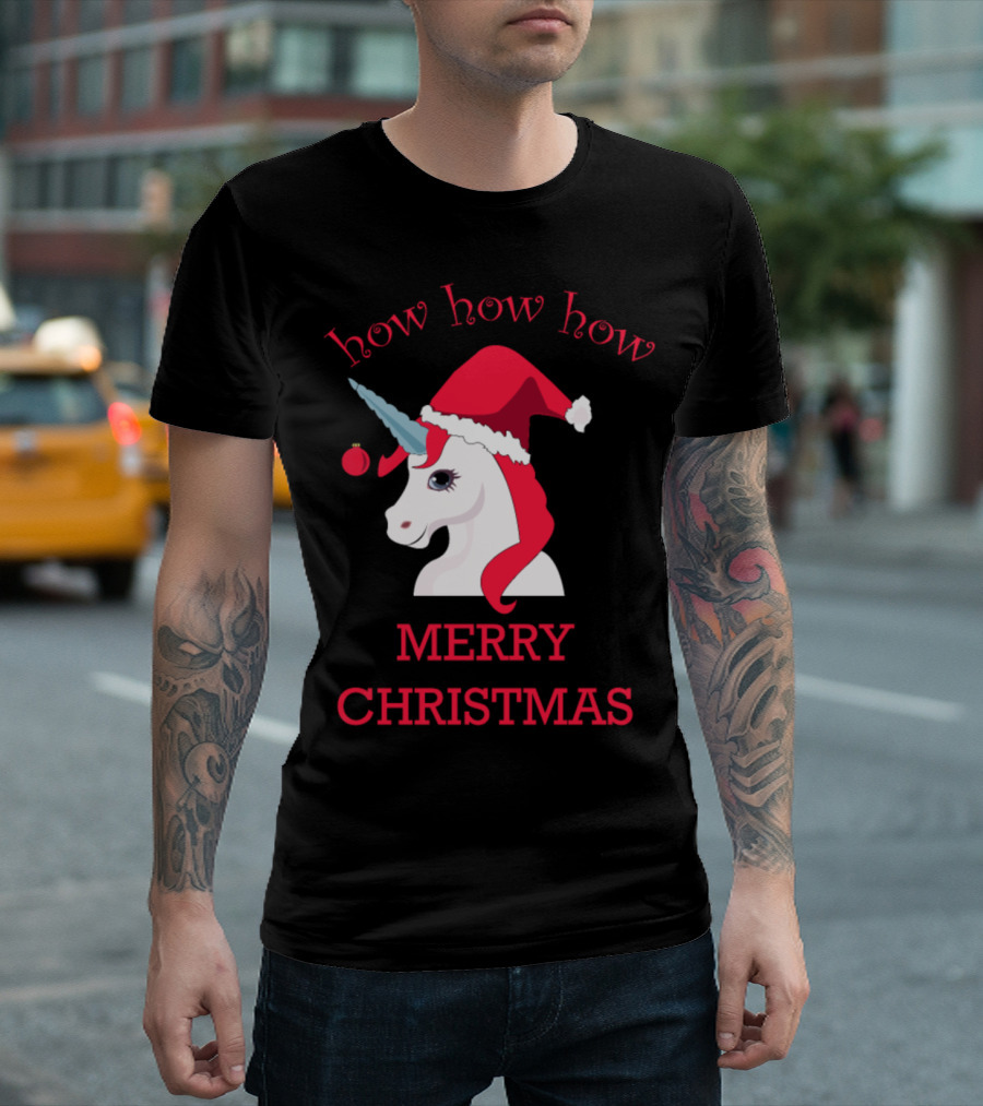 How How How Unicorn Merry Christmas Santa Hat T-Shirt