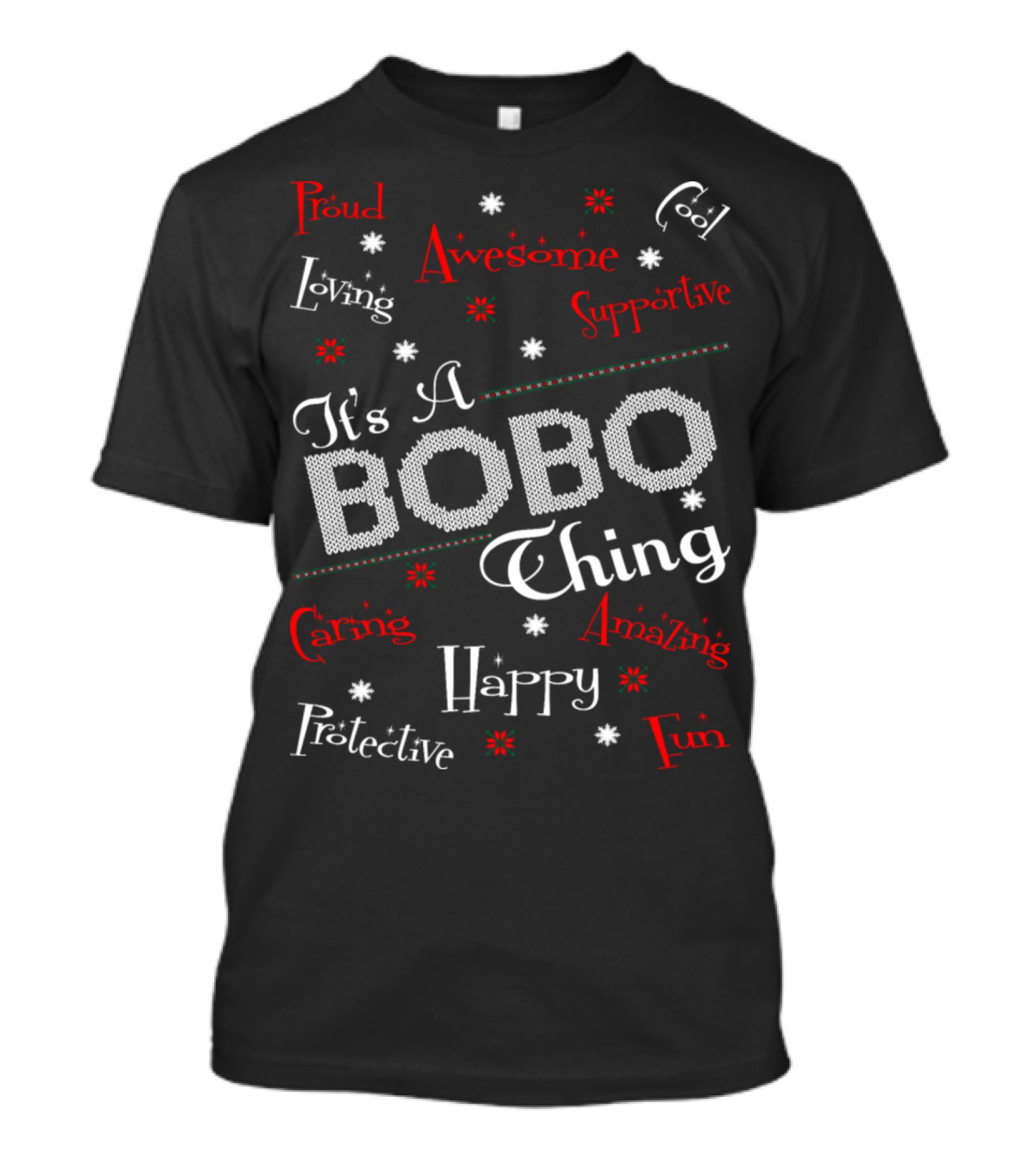 Proud Awesome Cool Loving Supportive Caring Amazing Protective Happy Fun It's A Bobo Thing T-Shirt