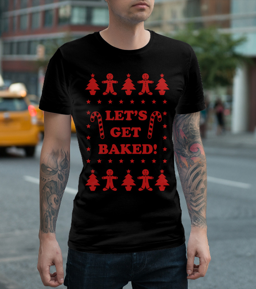 Let's Get Baked Gingerbread and Candy Cane Holiday T-Shirt