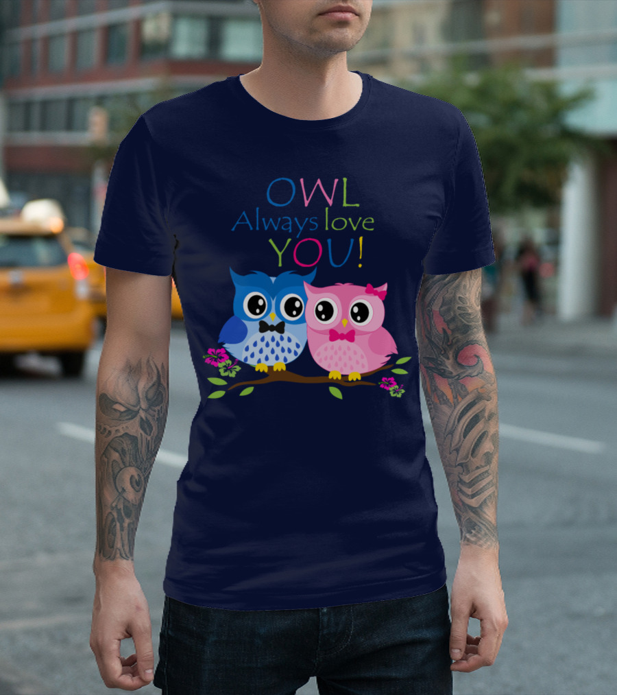 OWL Always Love YOU Cute Owl Couple Blue Pink With Flowers T-Shirt