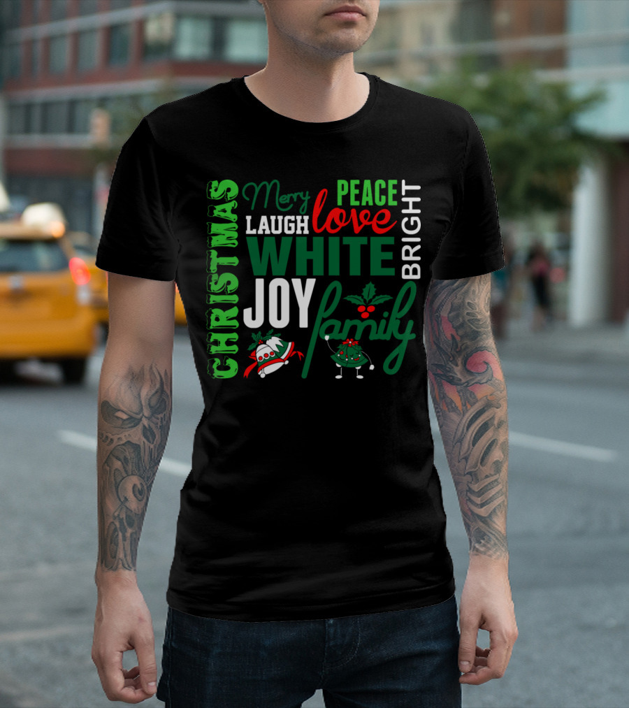 Merry Christmas Peace Love Laugh White Joy Family Bright T-Shirt
