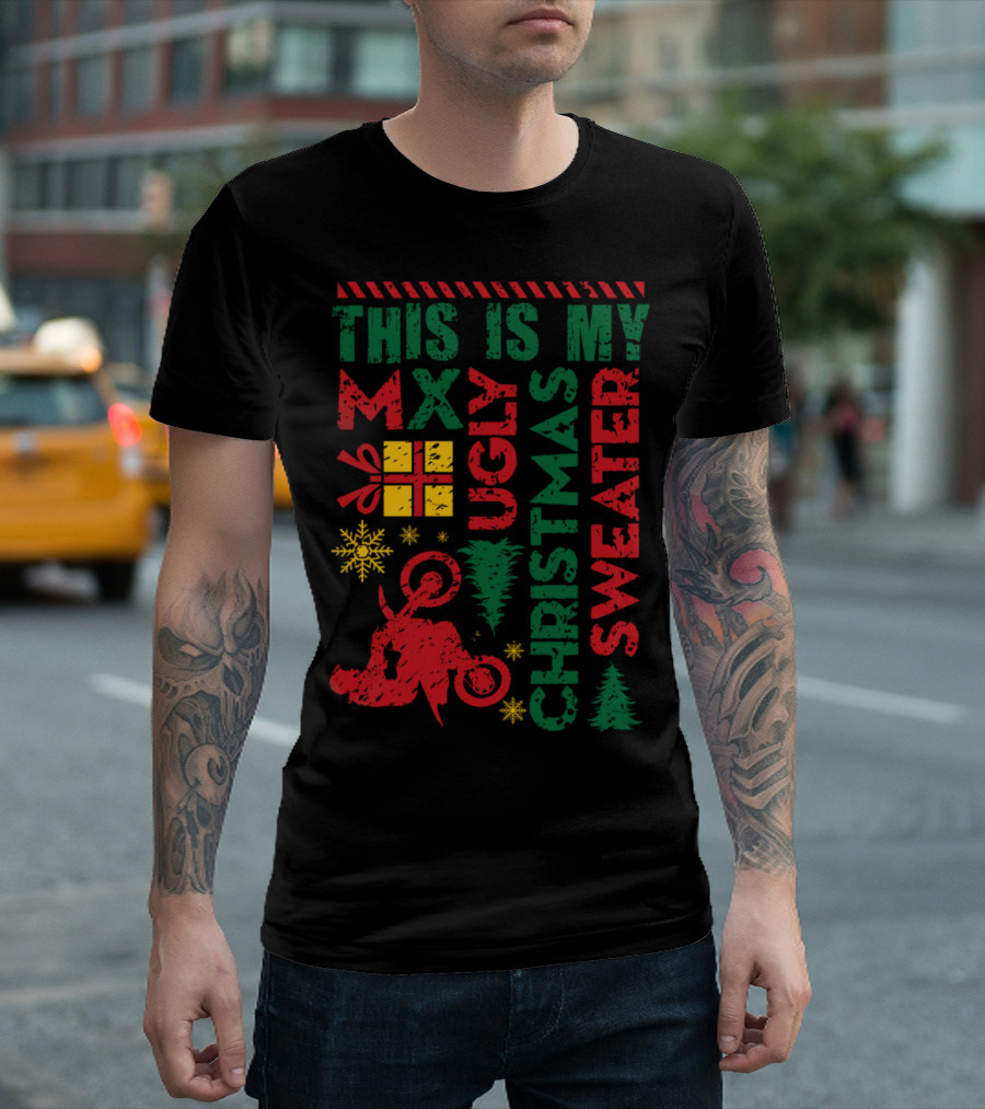 This Is My MX Ugly Christmas Sweater Motocross T-Shirt