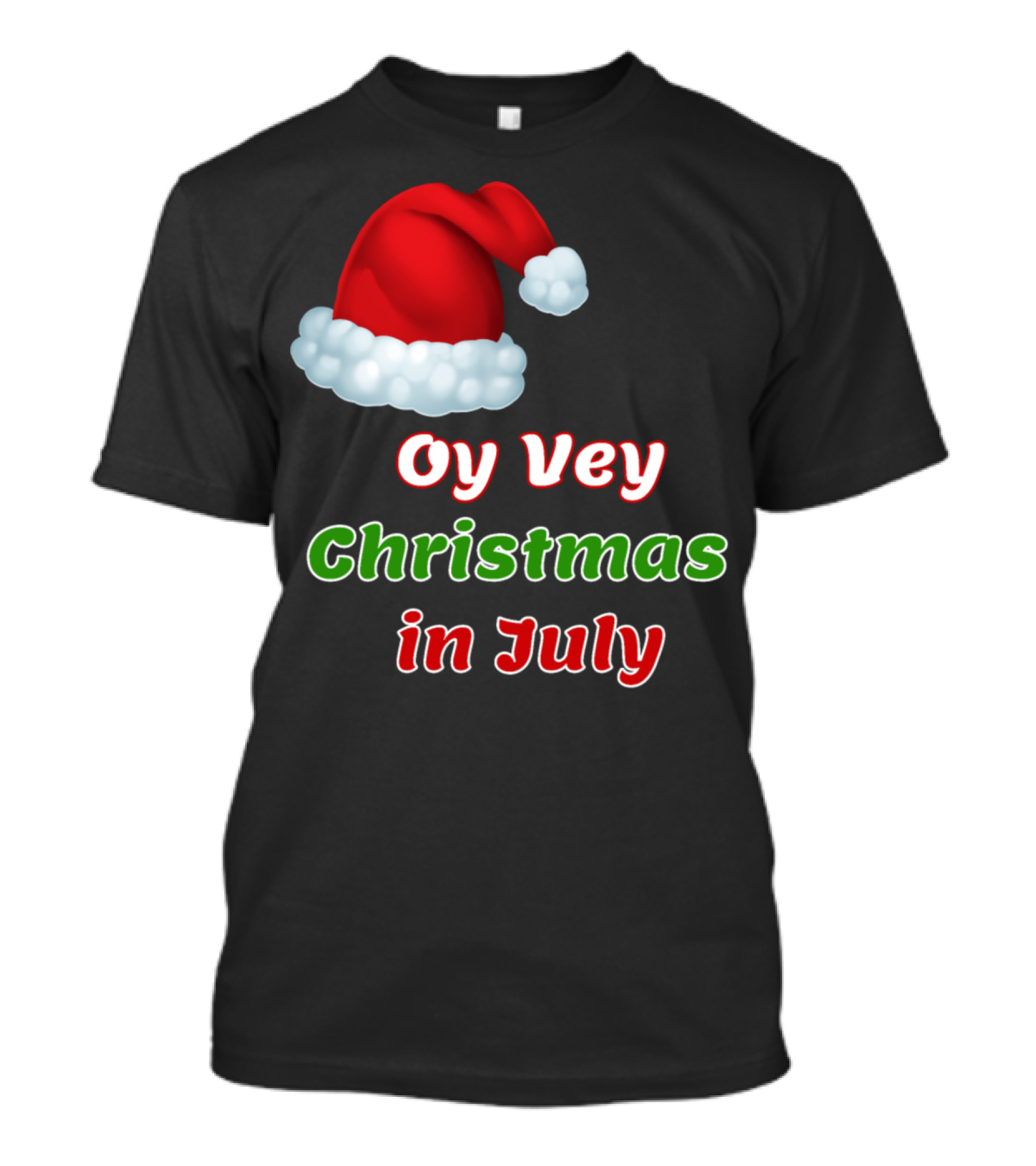 Oy Vey Christmas In July Santa Hat T-Shirt