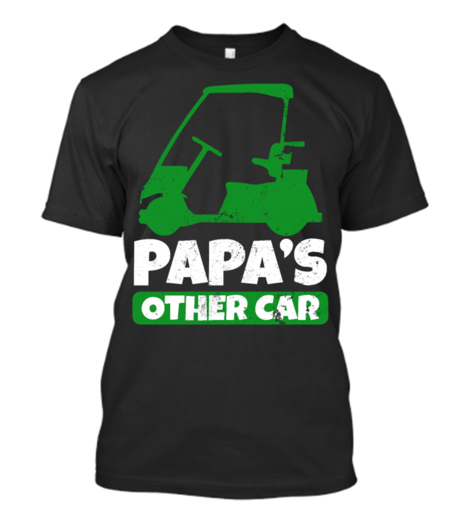 Papa Golf Cart Papa's Other Car Golf Cart T-Shirt