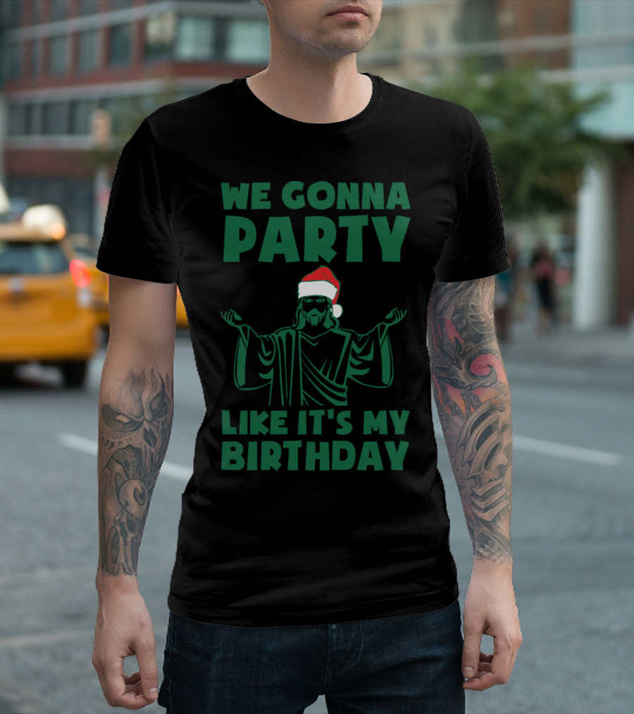 We Gonna Party Like It's My Birthday Christmas Santa Hat T-Shirt