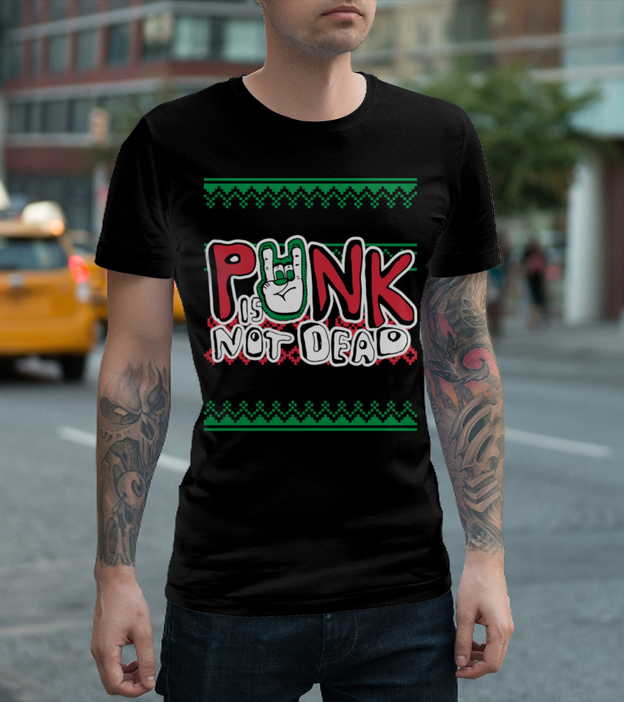 Punk Is Not Dead Ugly T-Shirt