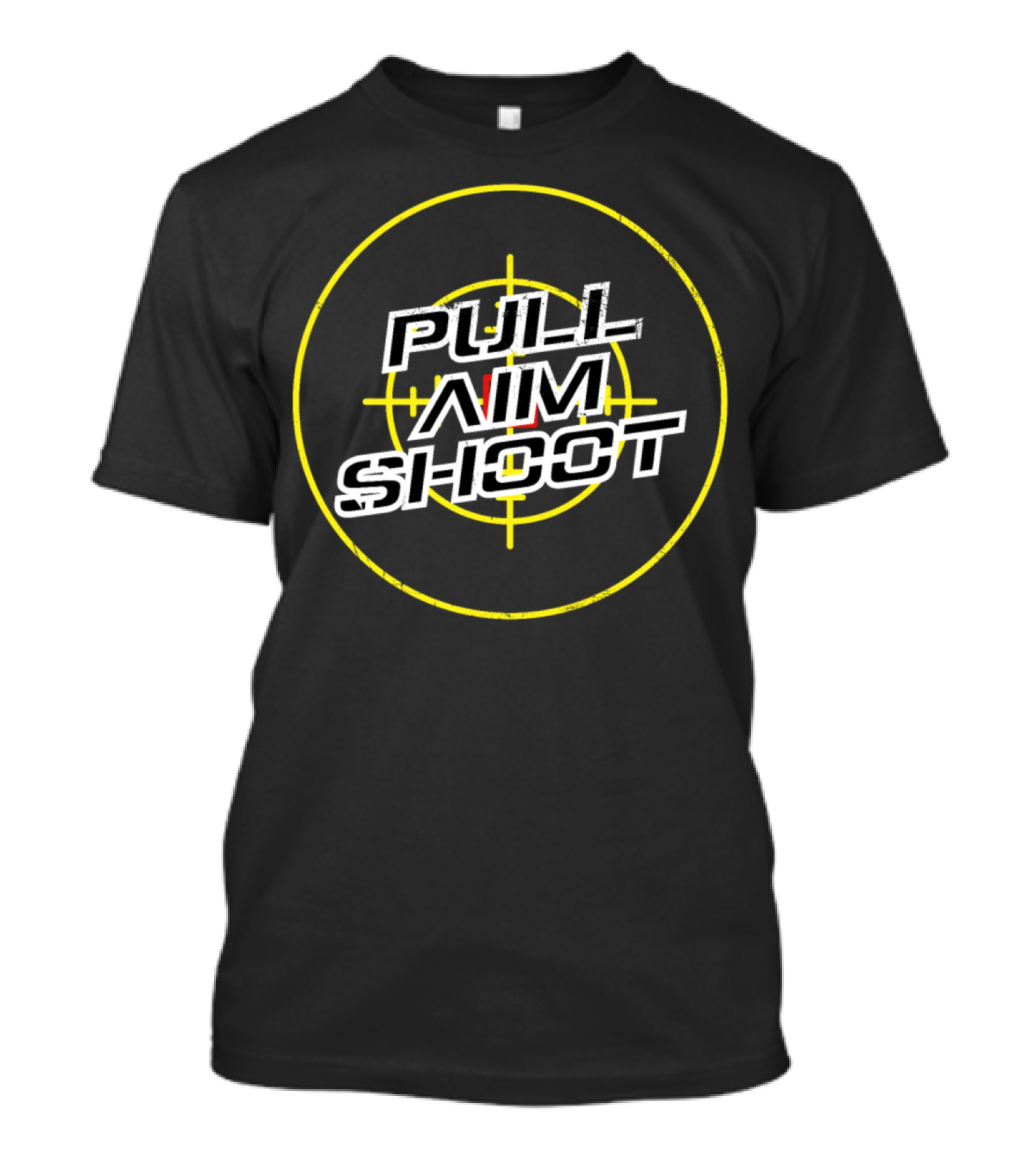 Pull Aim Shoot Shooting Sports Hunting Gun Guns Weapon T-Shirt