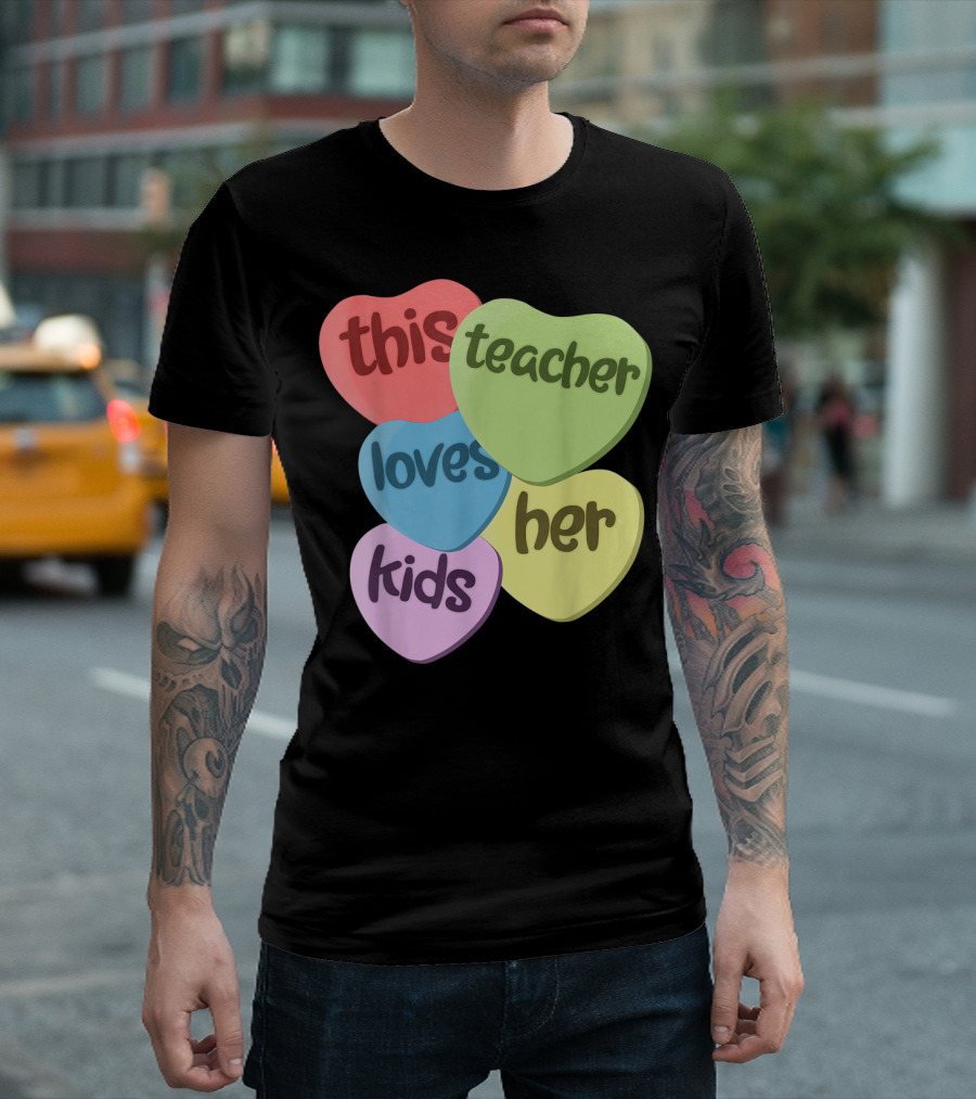 This Teacher Loves Her Kids Valentines Hearts T-Shirt