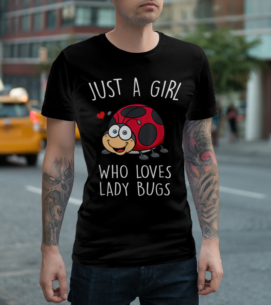 Just A Girl Who Loves Lady Bugs Cute Cartoon Ladybug with Heart T-Shirt