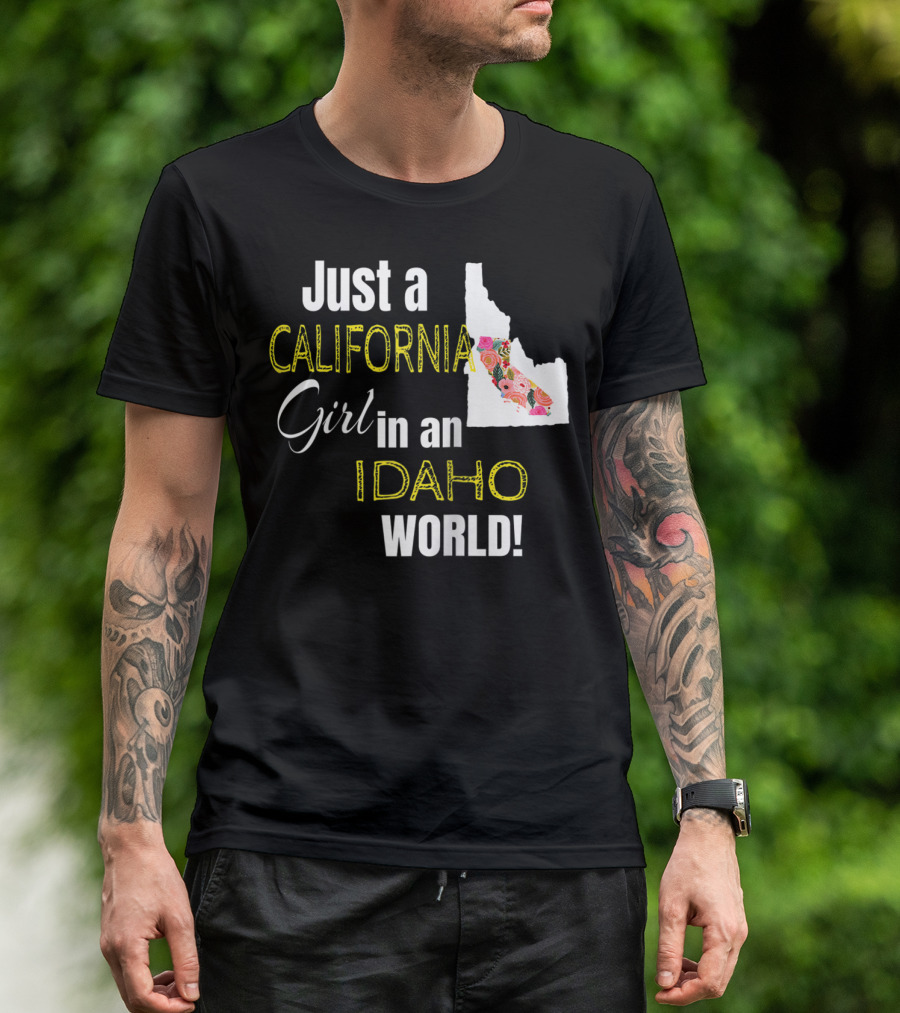 Just A California Girl In An Idaho World Idaho Map With Floral T-Shirt