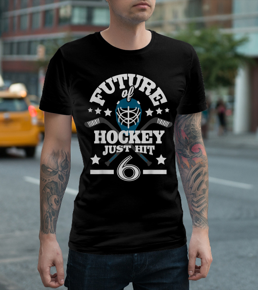 Future of Hockey Just Hit 6 T-Shirt