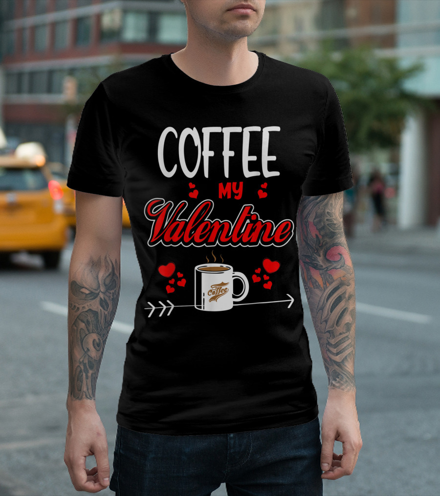 COFFEE MY VALENTINE Heart Mug and Arrow T-Shirt